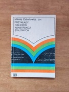 Przykłady obliczeń konstrukcji stalowych - Mikołaj Żyburtowicz