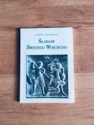Śladami świętego Wojciecha. Michał Machejek