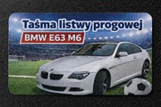 BMW E63 M6 Listwa podświetlana progowa ,Zestaw naprawczy listwy 2026 r.