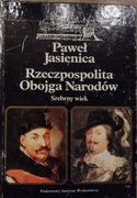 Rzeczpospolita Obojga Narodów -Srebrny wiek -Paweł Jasienica