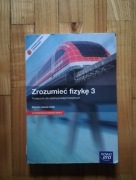 książka "Zrozumieć Fizykę 3" zakres rozszerzony 