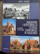 Odbudowa i konserwacja zespołu zamkowego w Malborku 