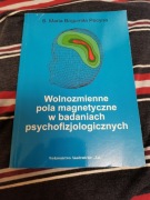Wolnozmienne pola magnetyczne w badaniach psychofizjologicznych M. Pecyna