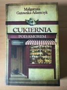 "Cukiernia pod amorem. Hryciowie" tom 3 Małgorzata Gutowska-Adamczyk
