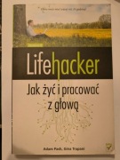 Lifehacker Jak żyć i pracować z głową