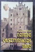 Dzieje olsztyńskich ulic Piechocki Stanisław