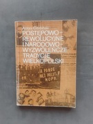 A. Czubiński Postępowo-rewolucyjne i narodowo-wyzwoleńcze tradycje Wielkop
