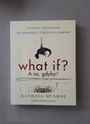 What if, a co gdyby? Randall Munroe