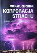 MICHAEL CRICHTON - KORPORACJA STRACHU