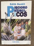 Pięcioro dzieci i „coś” – Edith Nesbit | używana