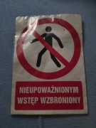 Naklejka BHP "Nieupoważnionym wstęp wzbroniony" NOWA A4