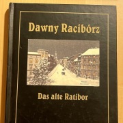 Dawny Racibórz, Das alte Ratibor, album reprodukcji pocztówek