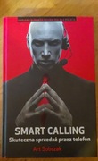 Smart Calling Skuteczna sprzedaż przez telefon Art Sobczak