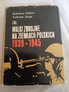 Walki zbrojne na ziemiach polskich 1939 - 1945