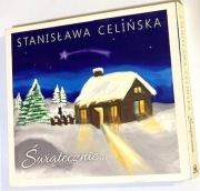 STANISŁAWA CELIŃSKA - ŚWIĄTECZNIE