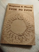 Życie po życiu.Raymond A Moody 