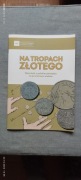 "Na tropie złotego"