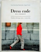 Dress code dla kobiet. I. Kamińska-Radomska. A. Tanter