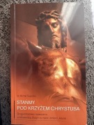 Stańmy pod krzyżem Chrystusa. Droga Krzyżowa i rozważania bł. M. Sopoćko