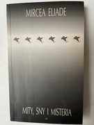 Mircea Eliade Mity, sny i misteria