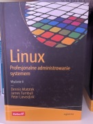 Linux profesjonalne administrowanie systemem Dennis Matotek