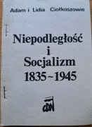 Ciołkoszowie NIEPODLEGŁOŚĆ I SOCJALIZM 1835 1945