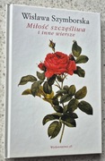 Miłość szczęśliwa i inne wiersze - Wisława Szymborska