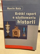 KULA, KRÓTKI RAPORT O UŻYTKOWANIU HISTORII