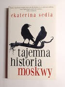 Ekaterina Sedia, Tajemna historia Moskwy 