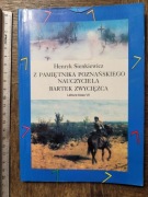 Henryk Sienkiewicz Z pamiętnika poznańskiego nauczyciela Bartek Zwycięzca