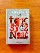 Jarosław Czechowicz Toksyczność 