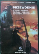 Podręcznik Taktyka i Techniki Interwencji Policyjnych autograf 