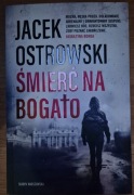 Śmierć na bogato  Jacek Ostrowski