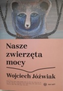 Nasze zwierzęta mocy Wojciech Jóźwiak