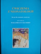 OKAZJA BDB STAN Ćwiczenia z neonatologii BAUMERT JEDYNA wiele innych aukcji