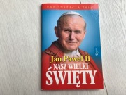 Jan Paweł II nasz wielki święty