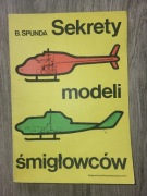Sekrety modeli śmigłowców B. Spunda ISBN 83--206-0780-9