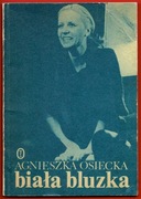 BIAŁA BLUZKA Agnieszka Osiecka