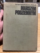 STEFAN RODAK - ROLA - MARSZEM PODZIEMNYM 