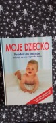Moje dziecko - Poradnik dla rodziców.