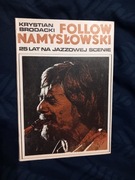 Follow Namysłowski, 25 lat na jazzowej scenie – Krystian Brodacki