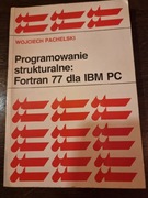 Programowanie strukturalne: Fortran 77 dla IBM PC,