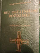 Bez ostatniego rozdziału Wspomnienia z lat 1939-1945 Władysław Anders