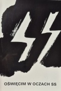 Oświęcim w oczach SS. Rudolf Hoss, Pery Broad i inni