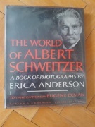 The world of Albert Schweitzer. A book of photographs by Erica Anderson