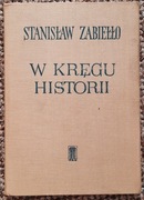 W kręgu historii S. Zabiełło AUTOGRAF dedykacja