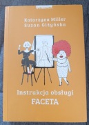 Katarzyna Miller Suzan Giżyńska Instrukcja Obsługi Faceta