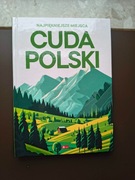 Najpiękniejsze miejsca. Cuda Polski