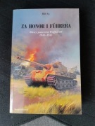 Fey- Za honor i Fuhrera. Bitwy pancerne Waffen-SS 1943-1945