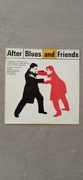 AFTER BLUES AND FRIENDS  - Płyta winylowa z 1988  NOWA